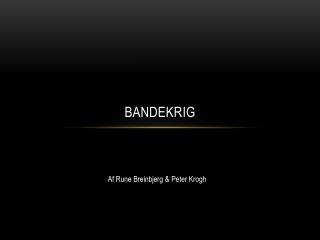 Bandekrig