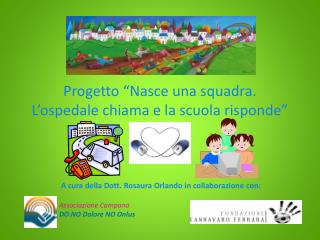 Progetto “Nasce una squadra. L’ospedale chiama e la scuola risponde”