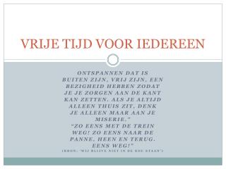 VRIJE TIJD VOOR IEDEREEN