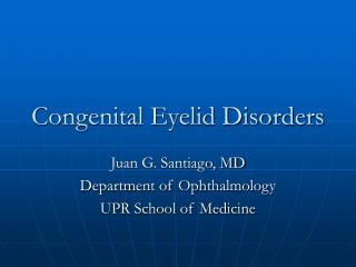 Congenital Eyelid Disorders