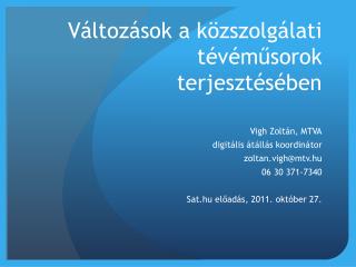 Változások a közszolgálati tévéműsorok terjesztésében