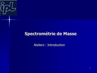Spectrométrie de Masse