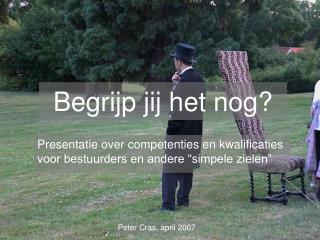 Begrijp jij het nog?