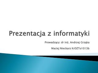 Prezentacja z informatyki