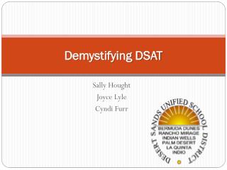 Demystifying DSAT