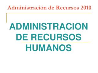 Administración de Recursos 2010