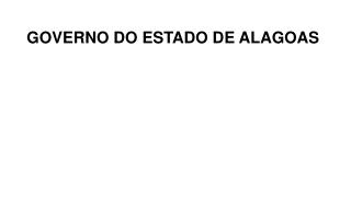 GOVERNO DO ESTADO DE ALAGOAS