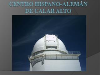 Centro Hispano-Alemán de Calar Alto