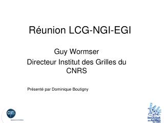 Réunion LCG-NGI-EGI