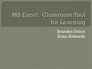 MS Excel: Classroom Tool for Learning