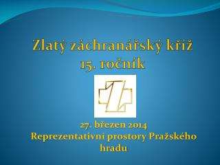 Zlatý záchranářský kříž 15. ročník