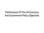 Performance Of The UK Economy And Government Policy Objectives