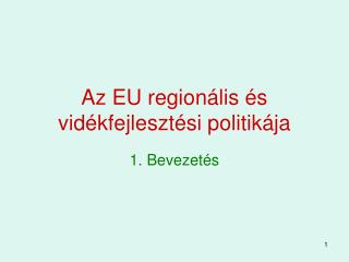 Az EU regionális és vidékfejlesztési politikája