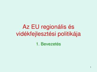 Az EU regionális és vidékfejlesztési politikája