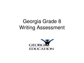 Georgia Grade 8 Writing Assessment