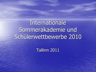 Internationale Sommerakademie und Schülerwettbewerbe 2010