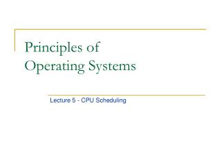 Principles of Operating Systems