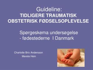 Guideline: TIDLIGERE TRAUMATISK OBSTETRISK FØDSELSOPLEVELSE