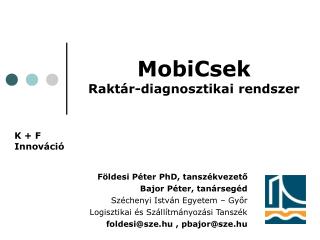MobiCsek Raktár-diagnosztikai rendszer