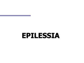EPILESSIA