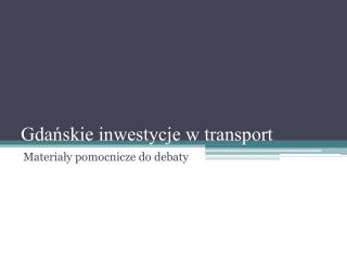 Gdańskie inwestycje w transport