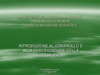 UNIVERSITA’ DEGLI STUDI DI MACERATA FACOLTA’ DI ECONOMIA CORSO DI REVISIONE AZIENDALE