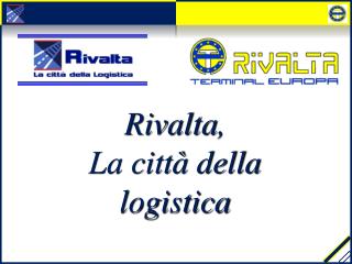 Rivalta , La città della logistica