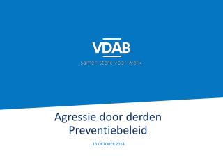 Agressie door derden Preventiebeleid