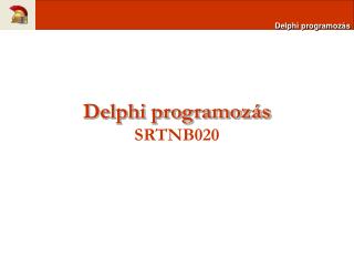 Delphi programozás SRTNB020