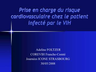 Prise en charge du risque cardiovasculaire chez le patient infecté par le VIH