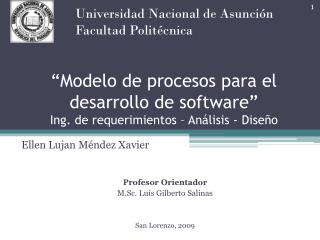 Ellen Lujan Méndez Xavier Profesor Orientador M.Sc. Luís Gilberto Salinas San Lorenzo, 2009