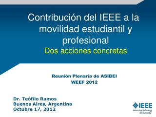 Contribución del IEEE a la movilidad estudiantil y profesional Dos acciones concretas