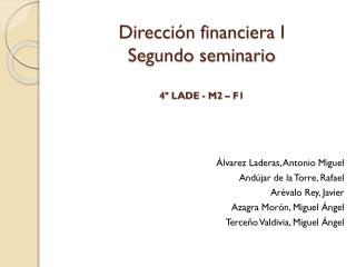 Dirección financiera I Segundo seminario 4º LADE - M2 – F1