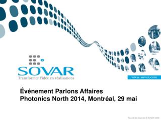 Événement Parlons Affaires Photonics North 2014, Montréal, 29 mai