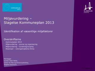 Miljøvurdering – Slagelse Kommuneplan 2013