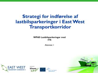 Strategi for indf ørelse af lastbilsparkeringer i East West Transportkorridor