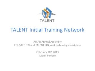 TALENT Initial Training Network