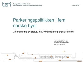 Parkeringspolitikken i fem norske byer