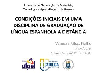 CONDIÇÕES INICIAIS EM UMA DISCIPLINA DE GRADUAÇÃO DE LÍNGUA ESPANHOLA A DISTÂNCIA