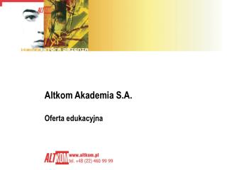 Altkom Akademia S.A. Oferta edukacyjna