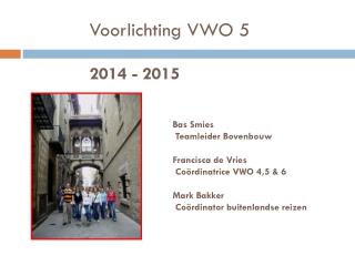 Voorlichting VWO 5 2014 - 2015