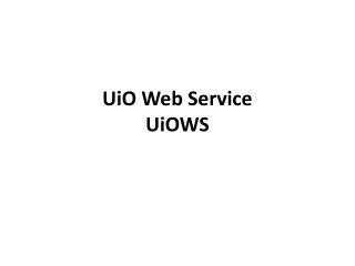 UiO Web Service UiOWS