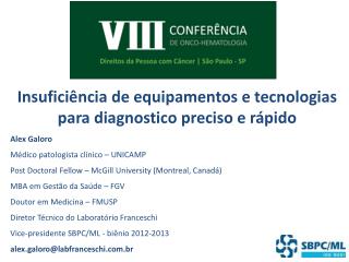 Insuficiência de equipamentos e tecnologias para diagnostico preciso e rápido