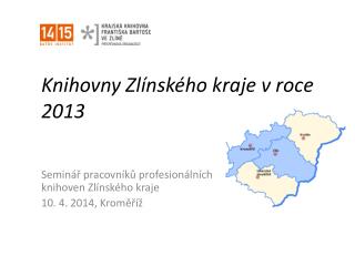 Knihovny Zlínského kraje v roce 2013