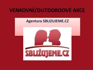 VENKOVNÍ/OUTDOROOVÉ AKCE