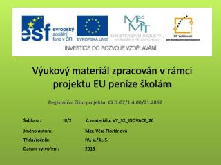 Výukový materiál zpracován v rámci projektu EU peníze školám