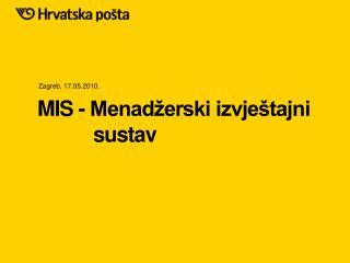 MIS - Menadžerski izvještajni 		 sustav