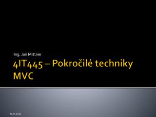 4IT445 – Pokročilé techniky MVC