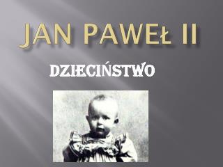 JAN PAWEŁ II