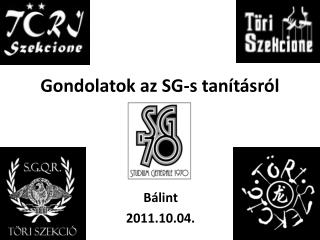 Gondolatok az SG-s tanításról